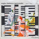 Andre Penazzi - Orgao/Balanco/Percussao