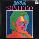 Egberto Gismonti - Sonho 70