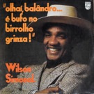 Wilson Simonal - Olhai Balandro... E Bufo No Birrolho Grinza!