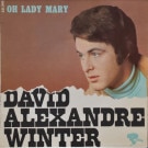 David Alexandre Winter - Oh Lady Mary