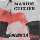 Marius Cultier - Dachin'La