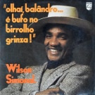 Wilson Simonal - Olhai Balandro... E Bufo No Birrolho Grinza!