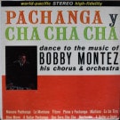 Bobby Montez His Chorus & Orchestra - Pachanga Y Cha Cha Cha