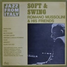 Romano Mussolini & His Friends - Soft & Swing