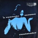 Raulzinho - A Vontade Mesmo