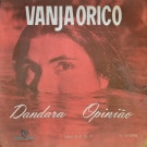 Vanja Orico - Dandara / Opiniao [7inch]