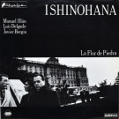 Ishinohana - La Flor De Piedra  [LP]
