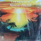 Chosen Few - Moments Of The Past  [LP]