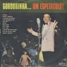 Gordurinha - GordurinhaUm Espe culo!  [LP]