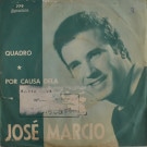 Jose Marcio - Quadro / Por Causa Dela  [7inch]