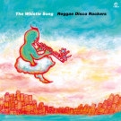 Reggae DIsco Rockers - The Whistle Song(7