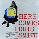 Louis Smith - Here Comes Louis Smith  [LP]