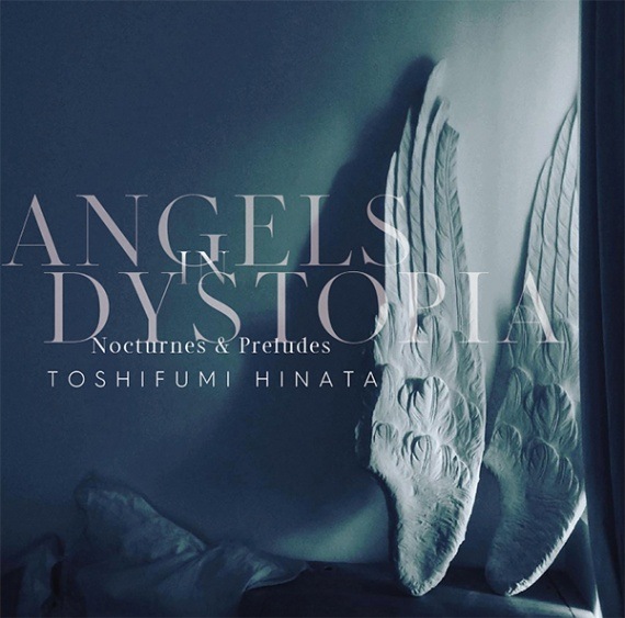 ʸ Toshifumi Hinata  Angels in DystopiaNocturnes & Preludes -Analog Edition-
