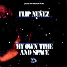 Flip Nunez - My Own Time And Space  [LP]