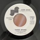 Charlie Mitchell - After Hours / Love Don't Come Easy   2/5