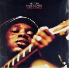 Milton Nascimento - Maria Maria