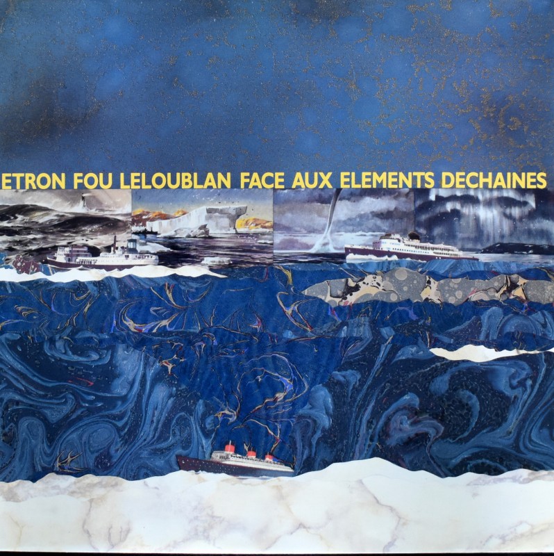 Etron Fou Leloublan - Face Aux Elements Dechaines [LP]｜ROCK,ART