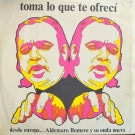 Aldemaro Romero Y Su Onda Nueva - Toma Lo Que Te Ofreci - Desde Europa..  [LP]