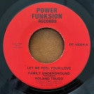Family Underground Featuring Roland Trudd�� – Let Me Feel Your Love / Everybody Knows