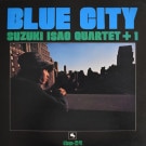 Isao Suzuki Quartet + 1 - Blue City    [LP]ꥸʥ