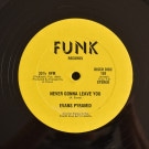 Evans Pyramid - Never Gonna Leave You / The Dip Drop   [12inch Single]