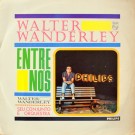 Walter Wanderley, Seu Conjunto E  Orquestra - Entre Nos