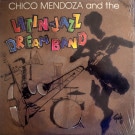 Chico Mendoza And The Latin-Jazz Dream Band - Chico Mendoza And The Latin-Jazz Dream Band   [LP]