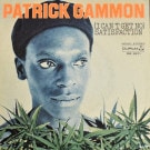 Patrick Gammon - (I Can't Get No) Satisfaction / When Can I See You?     [7inch]