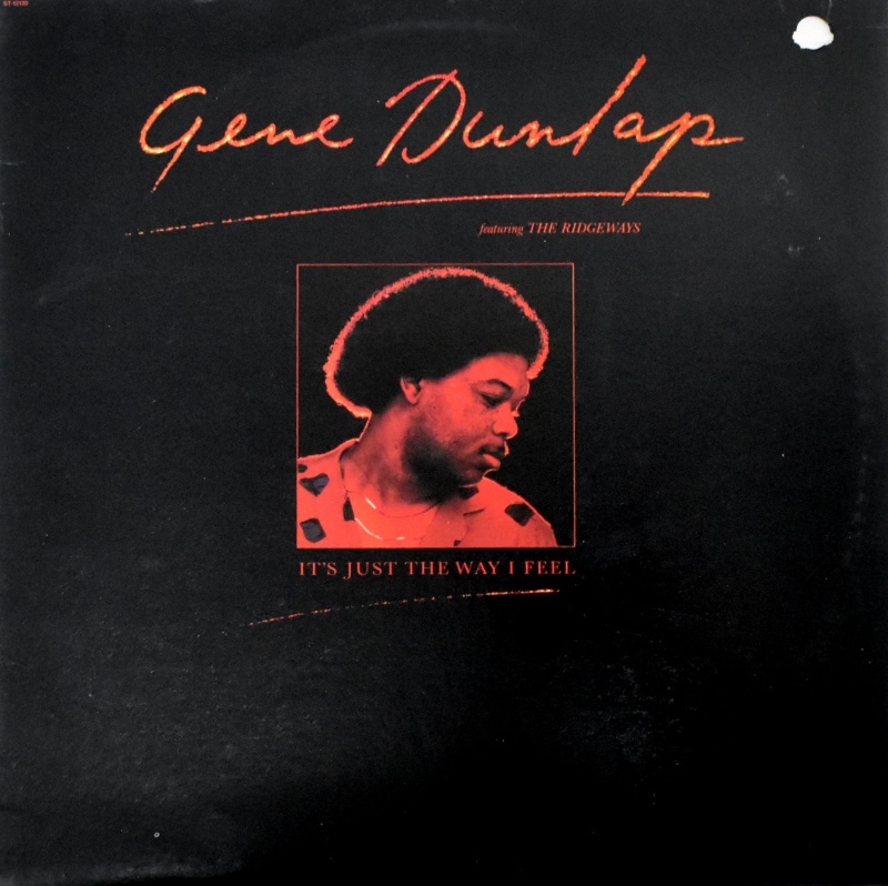Gene Dunlap Featuring The Ridgeways - It's Just The Way I Feel [LP