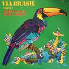 Tania Maria, Boto & Helio - Via Brasil Volume 2    [LP]