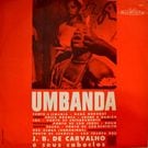 J. B. De Carvalho E Seus Caboclos - Umbanda    [LP]