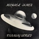 Michael James - Runaway World     [LP]