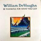 William DeVaughn - Be Thankful For What You Got     [LP]