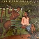 Art Webb - Love Eyes    [LP]