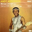 Andy Anderson - Mango Jungle / Dance With Me Tonight   [7inch]