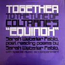 Sarah Webster Fabio - Together To The Tune Of Coltrane's 