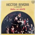 Hector Rivera Y Su Orquesta - Para Mi Gente