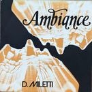 D.Miletti - Ambiance