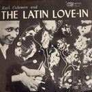 Earl Coleman And The Latin Love-In - Earl Coleman And The Latin Love-In    [LP]