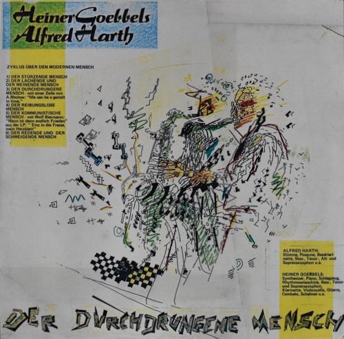 Heiner Goebbels / Alfred Harth - Der Durchdrungene Mensch / Indianer Fur Morgen