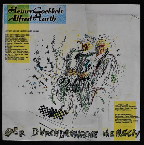 Heiner Goebbels / Alfred Harth - Der Durchdrungene Mensch / Indianer Fur Morgen