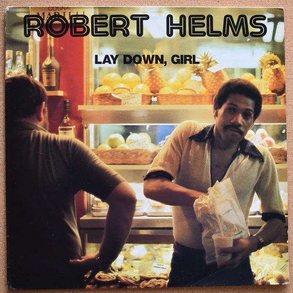 Robert Helms - Lay Down, Girl  [LP]