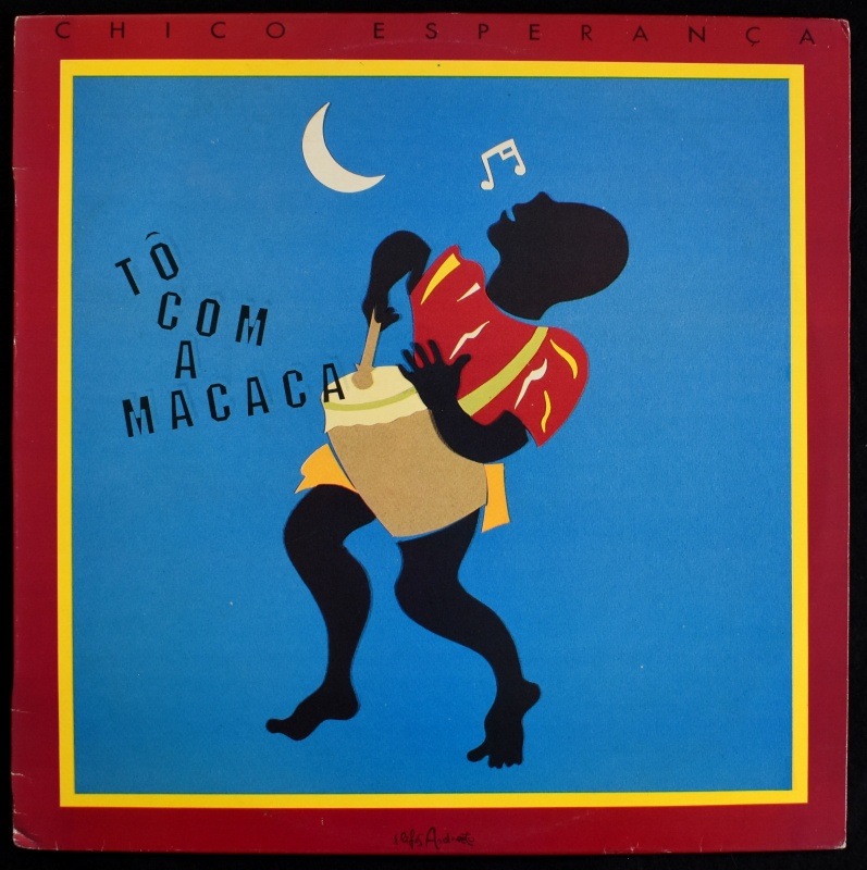 Chico Esperanca - To Com A Macaca   [LP]