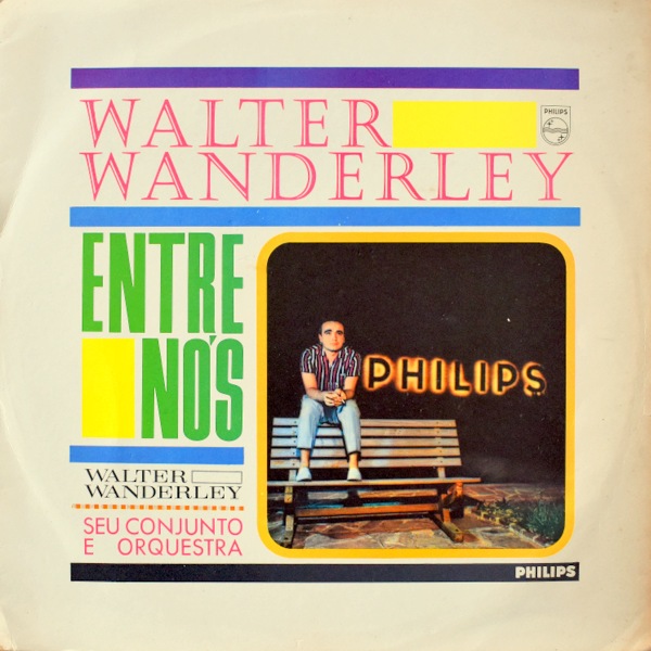 Walter Wanderley, Seu Conjunto E Orquestra - Entre Nos