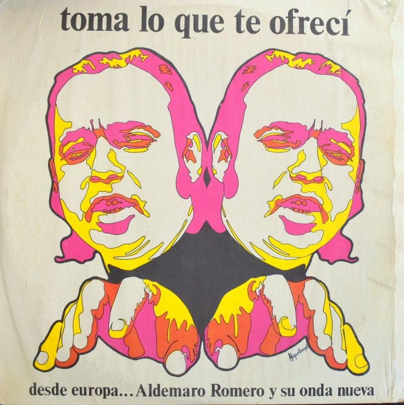 Aldemaro Romero Y Su Onda Nueva - Toma Lo Que Te Ofreci - Desde Europa..  [LP]