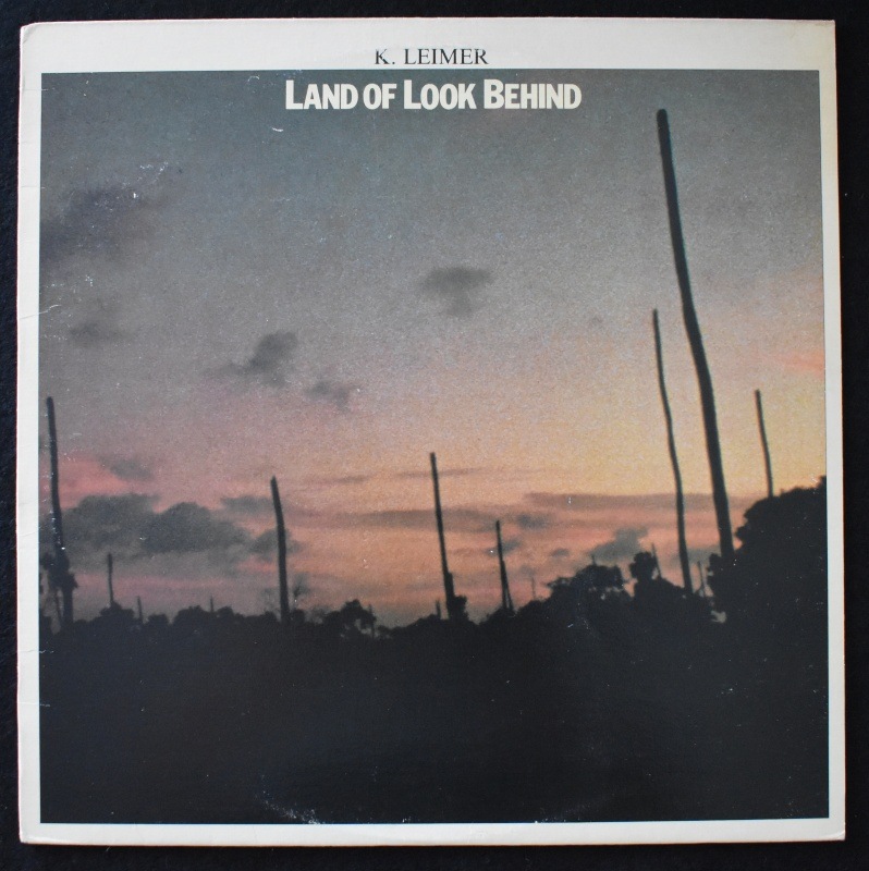K. Leimer - Land Of Look Behind   [LP]