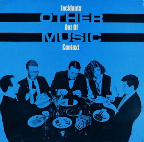 Other Music - Incidents Out Of Context