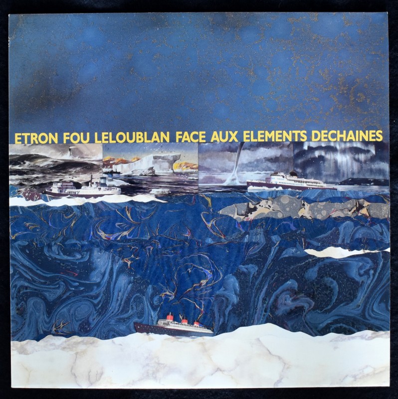 Etron Fou Leloublan - Face Aux Elements Dechaines  [LP]
