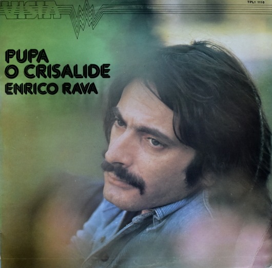 Enrico Rava - Pupa O Crisalide