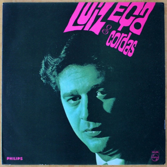 【Brazil Org】Luiz Eça & Cordas Jazz ブラジル Luiz Eça: Luiz Eça & Cordas (Philips BT-5279, released 1964